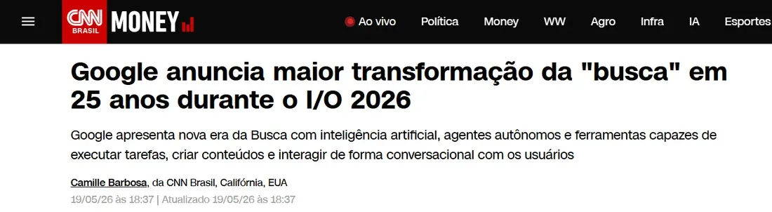 CNN Brasil Money: Google anuncia maior transformação da “busca” em 25 anos durante o I/O 2026