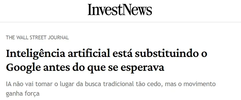 InvestNews, The Wall Street Journal: Inteligência artificial está substituindo o Google antes do que se esperava